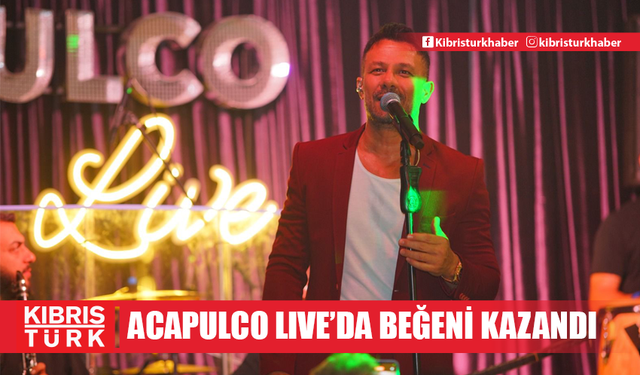 Korhan Acapulco Live'da beğeni kazandı