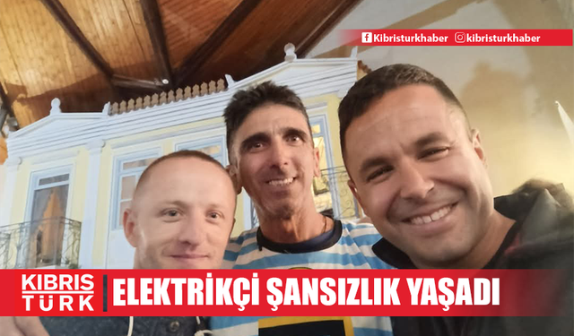 Elektrikçi şansızlık yaşadı