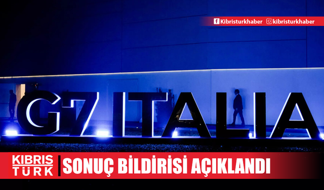 İtalya'daki G7 Dışişleri Bakanları Toplantısı'nın sonuç bildirisi açıklandı