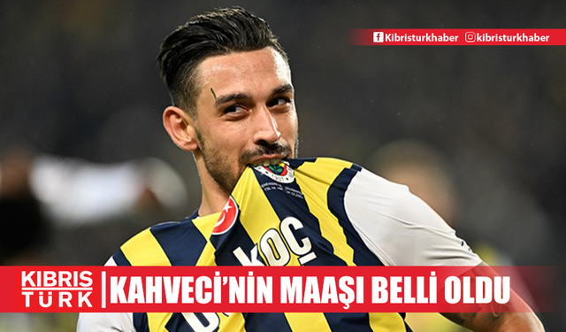 İrfan Can Kahveci'yi ikna eden maaş belli oldu