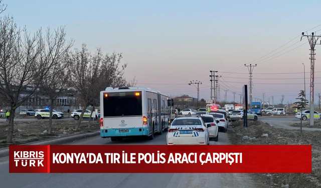 Konya'da tır ile polis aracı çarpıştı: 1 polis şehit