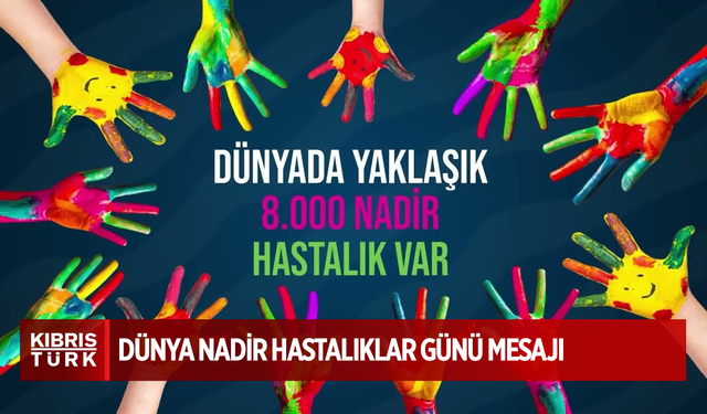 Prof. Dr. Teralı’dan 28 Şubat “Dünya Nadir Hastalıklar Günü” Mesajı