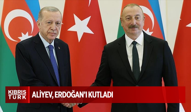 Aliyev, yeniden AK Parti Genel Başkanı seçilen Erdoğan'ı kutladı