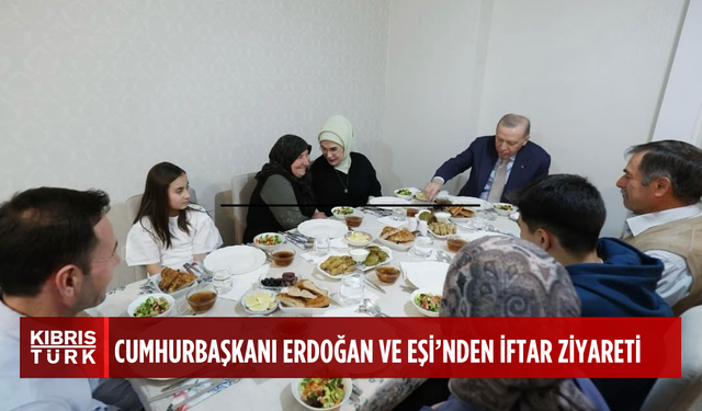 Cumhurbaşkanı Erdoğan ve Eşi Emine Erdoğan Fidan Ailesinin İftar Sofrasına Konuk Oldu