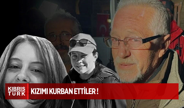 Ece Gürel'in babası isyan etti