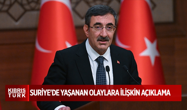 Cevdet Yılmaz'dan Suriye'de yaşanan olaylara ilişkin açıklama