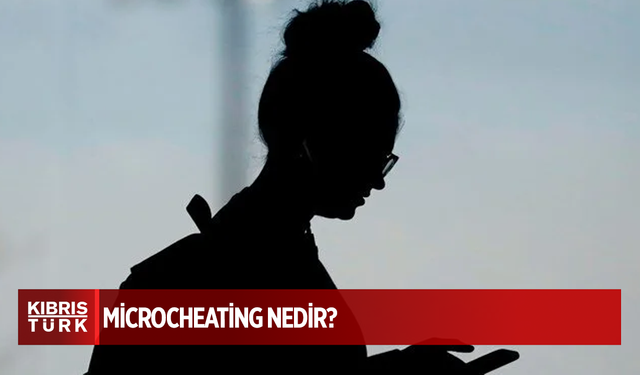 Sosyal medyada aldatmak: Microcheating nedir?