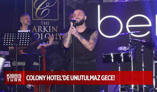 Berkay’dan Colony Hotel’de Unutulmaz Gece!
