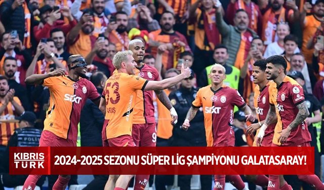 2024-2025 sezonu Süper Lig şampiyonu Galatasaray!