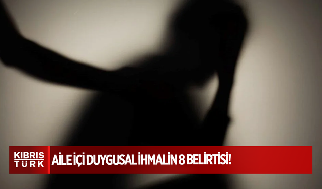 Aile içi duygusal ihmalin 8 belirtisi: Çoğu kişi yıllarca farkına varamıyor