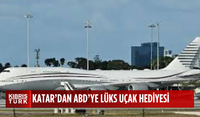 ABD, Katar'ın lüks başkanlık uçağı hediyesini kabul etti