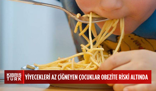 Araştırmaya göre, yiyecekleri az çiğneyen çocuklar, obeziteye daha yatkın