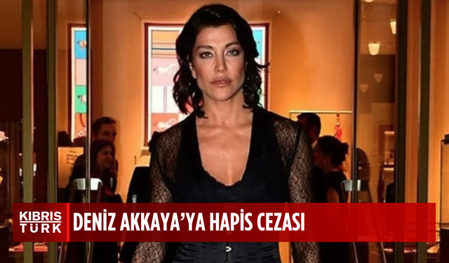 Mahkeme kararını verdi! Eski manken Deniz Akkaya'ya hapis cezası