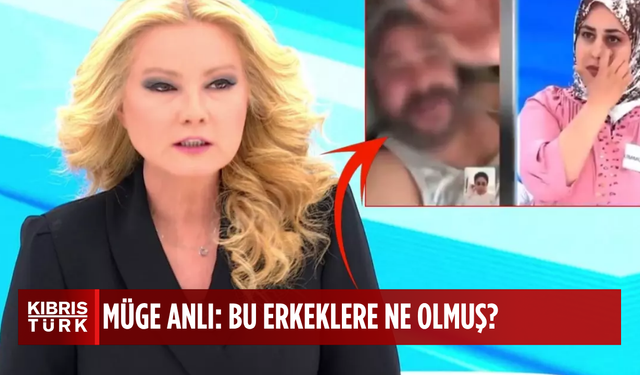 Canlı yayında Müge Anlı'ya "Bu erkeklere ne olmuş ya?" dedirten kayıt