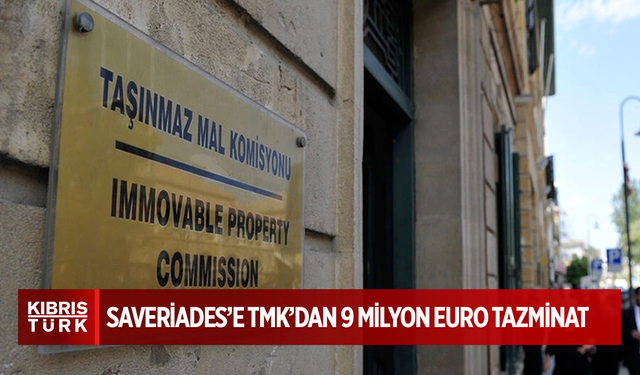 Kıbrıslı Rum Christos Saveriades’e TMK’dan 9 milyon Euro tazminat