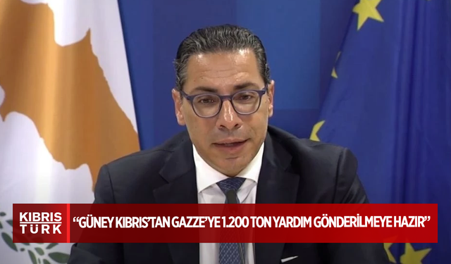 Rum Dışişleri Bakanı: Güney Kıbrıs’tan Gazze’ye 1.200 ton yardım gönderilmeye hazır