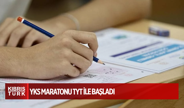 YKS maratonu TYT ile başladı