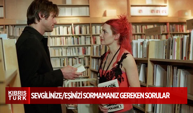 Sevgilinize/Eşinizi sormamanız gereken sorular