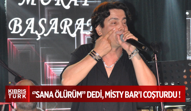 ''Sana Ölürüm” dedi, Girne Colony Hotel’de Misty Bar’ı Coşturdu!