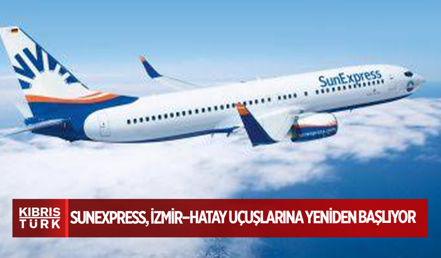 SunExpress, İzmir–Hatay Uçuşlarına Yeniden Başlıyor