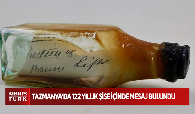 Tazmanya'da 122 yıllık şişe içinde mesaj bulundu