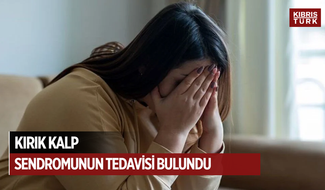 Kırık kalp sendromunun tedavisi bulundu