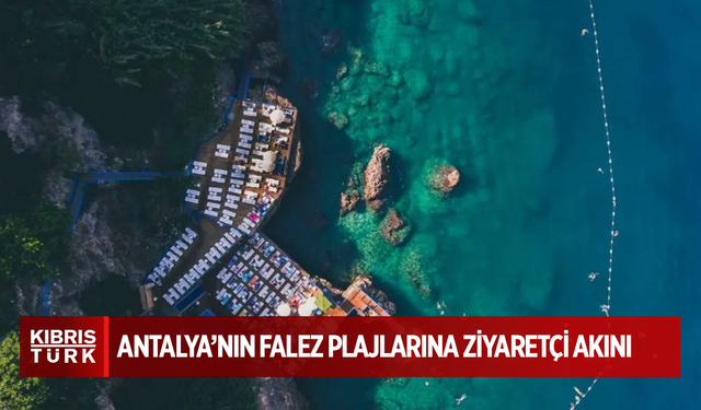 Antalya'nın mavi bayraklı falez plajlarına ziyaretçi akını