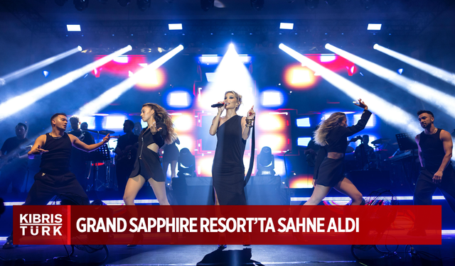 İREM DERİCİ GRAND SAPPHIRE RESORT’TA SAHNE ALDI