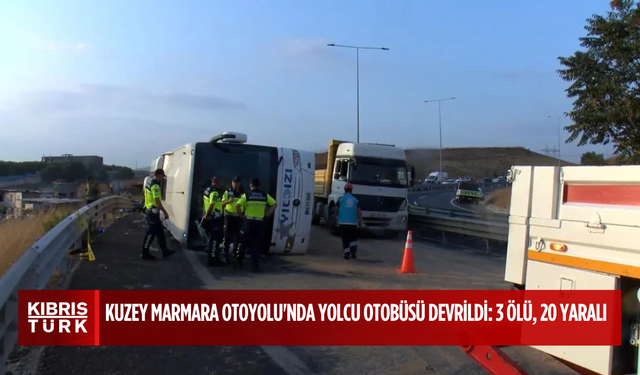 Kuzey Marmara Otoyolu'nda yolcu otobüsü devrildi: 3 ölü, 20 yaralı