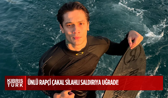 Ünlü rapçi Çakal silahlı saldırıya uğradı! Tedavisi devam ediyor