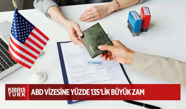 ABD Vizesine Yüzde 135’lik Büyük Zam: ABD Vize Ücreti 185 Dolardan 435 Dolara Yükseldi