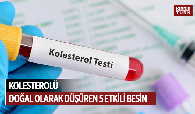 Kolesterolü doğal olarak düşüren 5 etkili besin