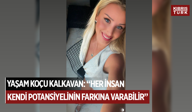 Yaşam Koçu Ebru Yıldız Kalkavan: “Her İnsan Kendi Potansiyelinin Farkına Varabilir”