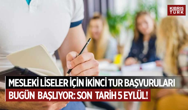 Meslek Liseleri için ikinci tur başvuruları bugün başlıyor: Son tarih 5 Eylül!