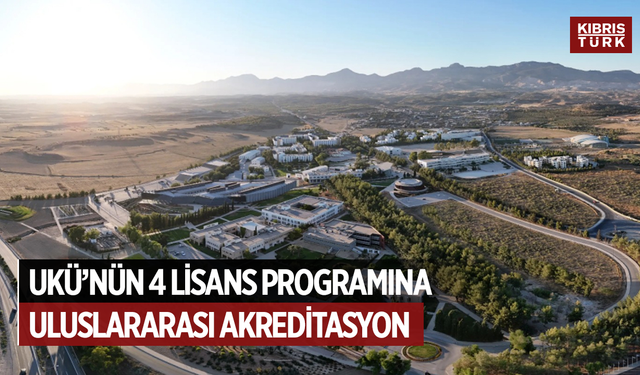 UKÜ’nün 4 lisans programına uluslararası akreditasyon