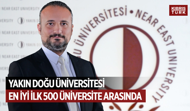 Yakın Doğu Üniversitesi 4 Alanda Dünyanın En İyi İlk 500 Üniversitesi Arasında!