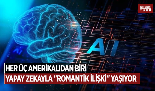 Her üç Amerikalıdan biri, yapay zekayla "romantik ilişki" yaşıyor