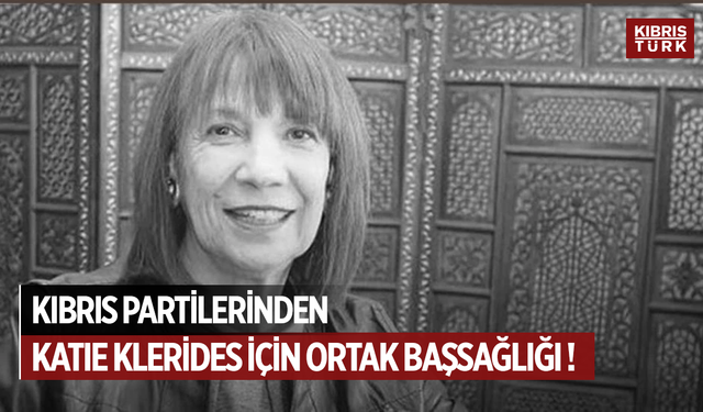 Kıbrıs partilerinden Katie Klerides için ortak başsağlığı mesajı