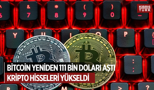 Bitcoin yeniden 111 bin doları aştı