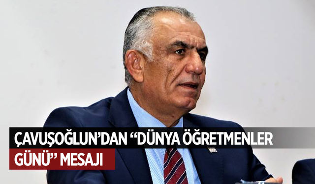 Bakan Çavuşoğlu’ndan “Dünya Öğretmenler Günü” mesajı