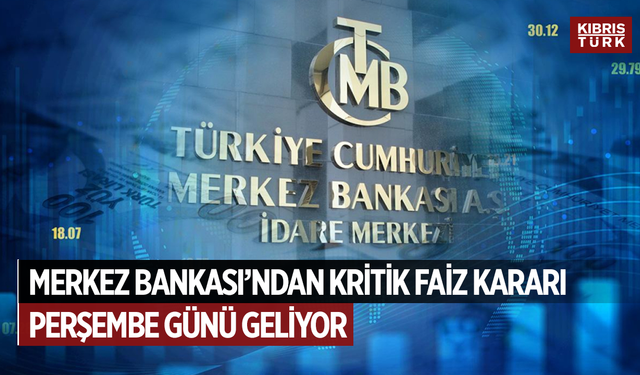 TCMB faiz kararını perşembe günü açıklayacak