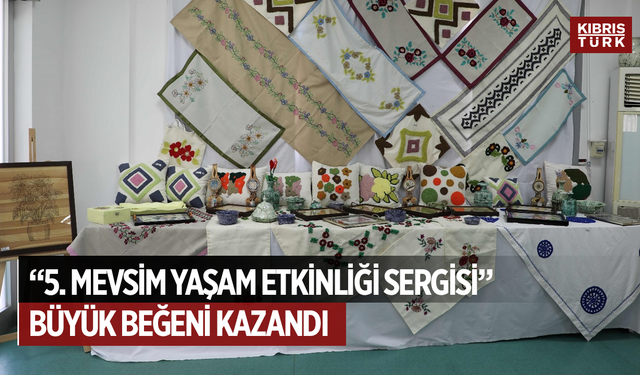 “5. Mevsim Yaşam Etkinliği Sergisi” büyük beğeni aldı