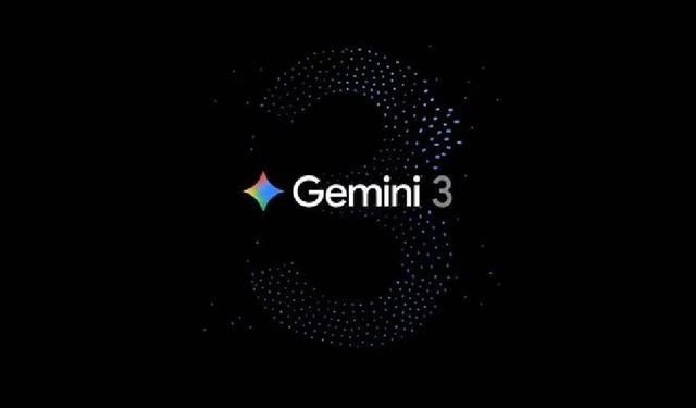 Google yeni yapay zeka modeli Gemini 3'ü tanıttı