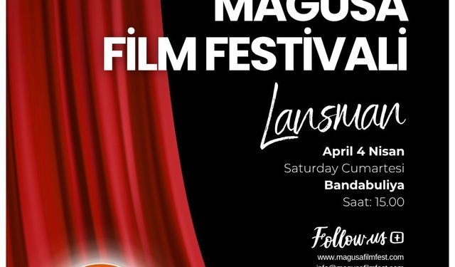Uluslararası Mağusa Film Festivali lansmanı 4 Nisan’da gerçekleşiyor