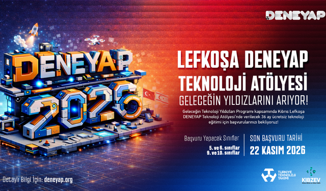 Lefkoşa DENEYAP Teknoloji Atölyesi’ne başvurular başladı… Son başvuru tarihi 22 Kasım