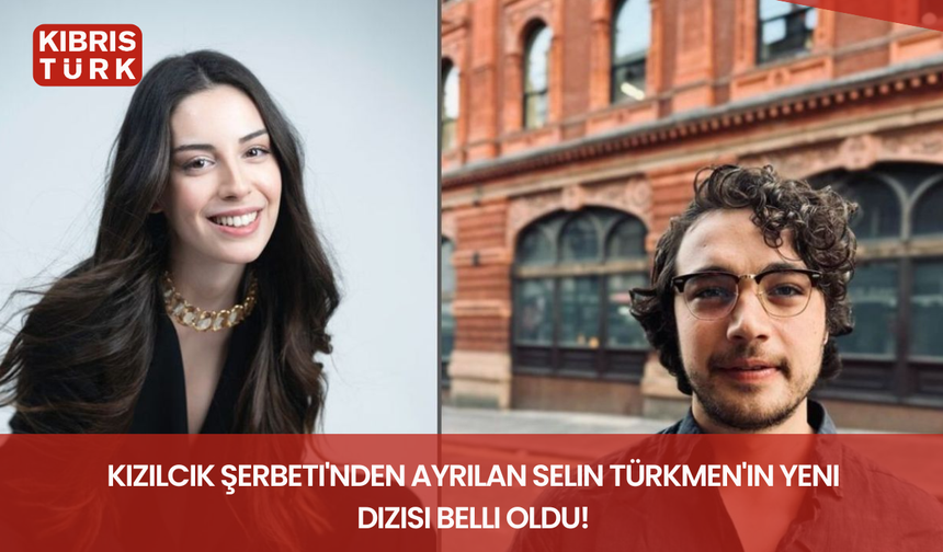 Kızılcık Şerbeti'nden ayrılan Selin Türkmen'in yeni dizisi belli oldu!
