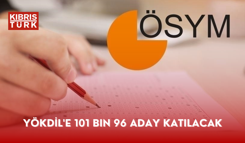 Hafta sonu yapılacak YÖKDİL'e 101 bin 96 aday katılacak