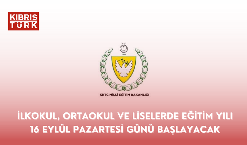 İlkokul, ortaokul ve liselerde eğitim yılı 16 Eylül Pazartesi günü başlayacak