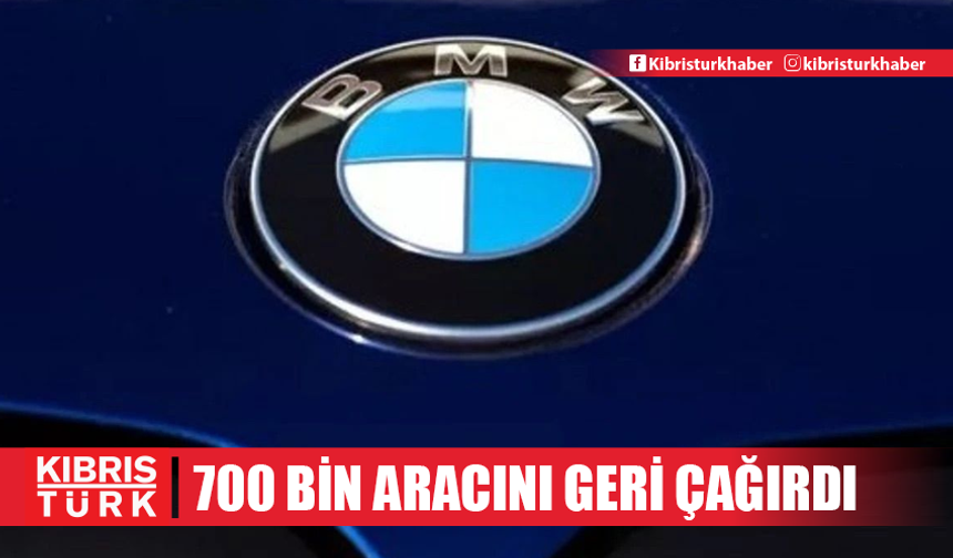 BMW, 700 bin aracını geri çağırdı! Yangın riski artabilir