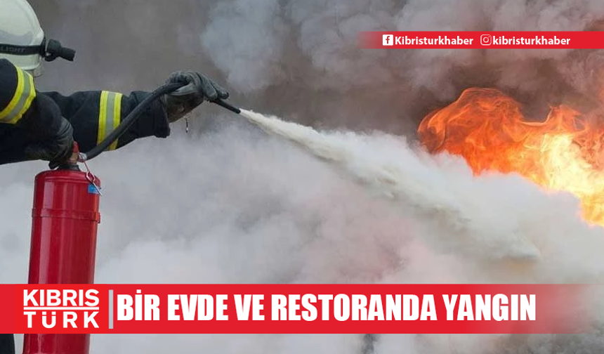 Girne’de bir evde ve bir restoranda yangın